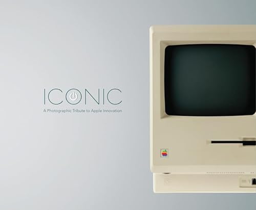 Imagen de archivo de Iconic: A Photographic Tribute to Apple Innovation a la venta por Frio Canyon Books