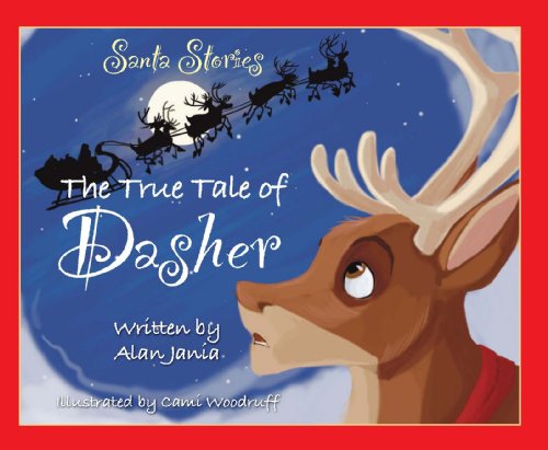 9780988585706: True Tale of Dasher : Santa Stories