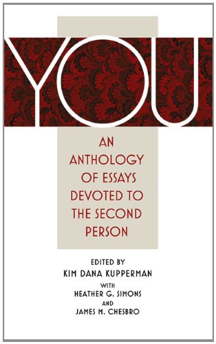 You. An Anthology of Essays Devoted to the Second Person (9780988592605) by Marcia Aldrich; Jenny Boully; Steven Church; Joan Connor; Alice Elliott Dark; Eduardo Galeano; Margot Kahn; Kim Dana Kupperman; Nick Lantz; Amy...