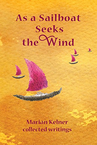 As a Sailboat Seeks the Wind (Paperback) - Marian Kelner