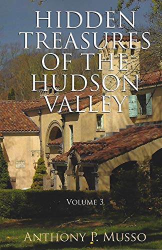 Stock image for Hidden Treasures of the Hudson Valley" Vol. 3 for sale by Better World Books