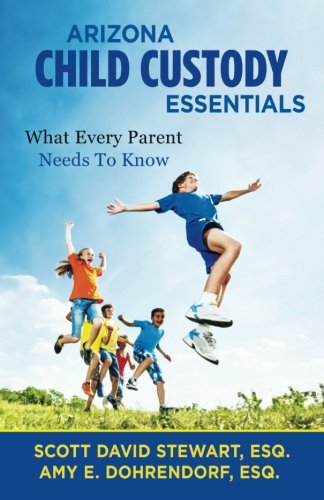 Stock image for Arizona Child Custody Essentials: What Every Parent Needs to Know for sale by Bookmans