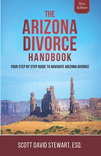 Stock image for The Arizona Divorce Handbook: Your Step By Step Guide To Navigate Arizona Divorce for sale by SecondSale