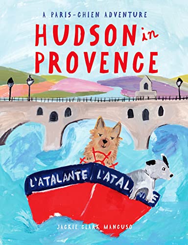 Stock image for Hudson in Provence (A Paris-Chien Adventure) for sale by SecondSale