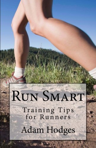 9780988609549: Run Smart: Training Tips for Runners