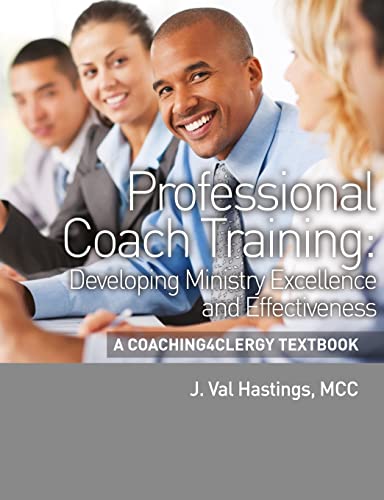 Beispielbild fr Professional Coach Training: A Coaching4Clergy Textbook zum Verkauf von BombBooks