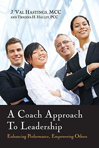 Stock image for A Coach Approach to Leadership: Enhancing Performance, Empowering Others for sale by Save With Sam
