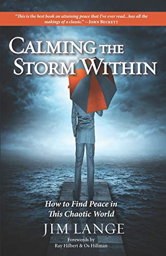 Stock image for Calming the Storm Within: How to Find Peace in This Chaotic World for sale by SecondSale