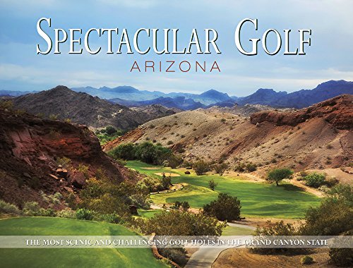 Stock image for Spectacular Golf Arizona for sale by Goodbookscafe