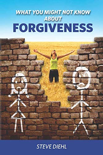 Stock image for What You Might Not Know About Forgiveness for sale by SecondSale