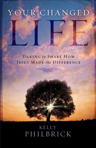 Beispielbild fr Your Changed Life: Daring to Share How Jesus Made the Difference zum Verkauf von Wonder Book