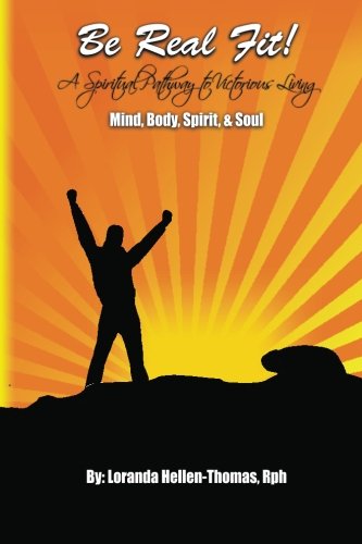 Stock image for Be Real Fit!: A Spiritual Pathway to Victorious Living for sale by Revaluation Books