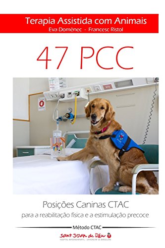 Imagen de archivo de Terapia Assistida com Animais CTAC: Posies Caninas CTAC para a reabilitao fsica e a estimulao precoce (Portuguese Edition) a la venta por Lucky's Textbooks
