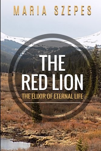 9780988637009: The Red Lion: The Elixir of Eternal Life