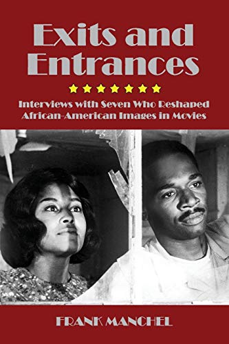 Beispielbild fr Exits and Entrances : Interviews with Seven Who Reshaped African-American Images in Movies zum Verkauf von Buchpark
