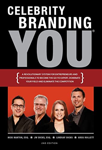 Celebrity Branding You (9780988641846) by Nick Nanton; Jack Dicks; Lindsay Dicks