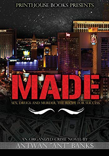 9780988642836: Made; Sex, Drugs and Murder; The Recipe for Success