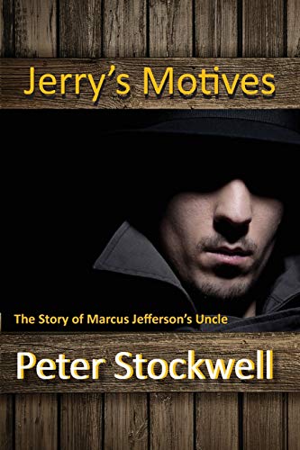 Stock image for Jerrys Motives: The Story of Marcus Jeffersons Uncle for sale by Seattle Goodwill