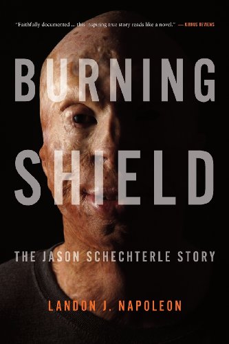 Stock image for Burning Shield: The Jason Schechterle Story for sale by KuleliBooks