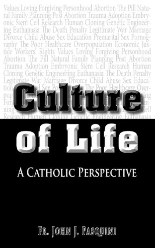 Stock image for Culture of Life - A Catholic Perspective for sale by ThriftBooks-Atlanta