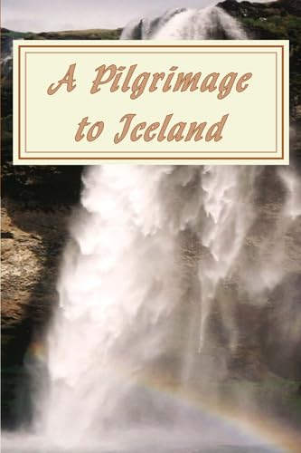 Stock image for A Pilgrimage to Iceland for sale by AwesomeBooks