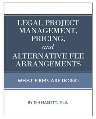 9780988657502: Legal Project Management, Pricing, and Alternative Fee Arrangements