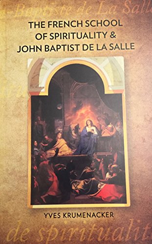 Stock image for The French School of Spirituality John Baptist de la Salle for sale by Big River Books
