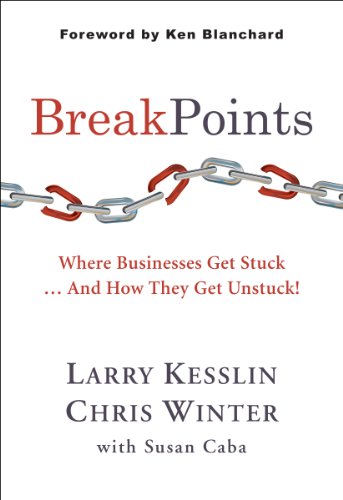 Beispielbild fr BreakPoints - Where Businesses Get Stuck . And How They Get Unstuck! zum Verkauf von Wonder Book