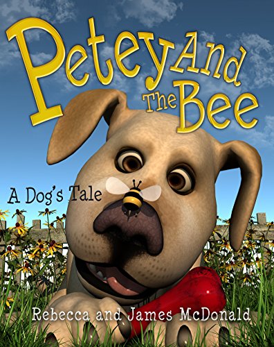 9780988659858: Petey and the Bee: A Dog's Tale (Sami and Thomas) - McDonald, Rebecca And James: 0988659859 - AbeBooks 9780988659858: Petey and the Bee: A Dog's Tale (Sami and Thomas) - McDonald, Rebecca And James: 0988659859 - AbeBooks