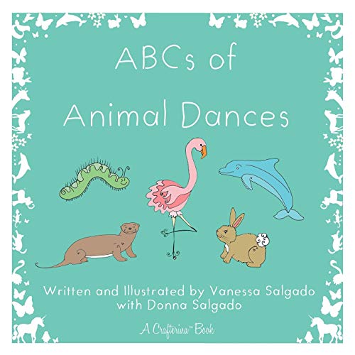 Stock image for ABCs of Animal Dances (Crafterina? Book Series) for sale by SecondSale