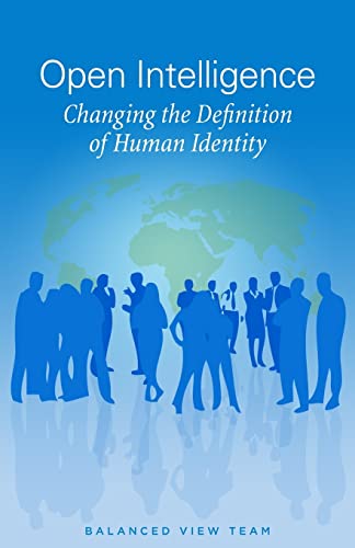 9780988665903: Open Intelligence: Changing the Definition of Human Identity