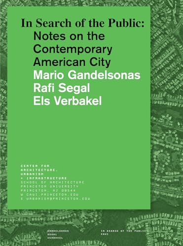 9780988666306: In Search of the Public: Notes on the Contemporary American City