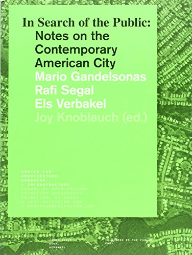 Stock image for In Search of the Public: Notes on the Contemporary American City for sale by Best and Fastest Books