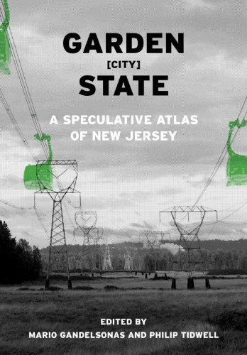 Stock image for Garden [City] State : Slow Infrastructure for New Jersey for sale by Better World Books