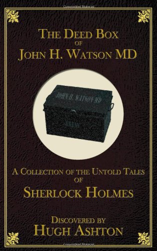 9780988667006: The Deed Box of John H. Watson MD: A Collection of the Untold Tales of Sherlock Holmes