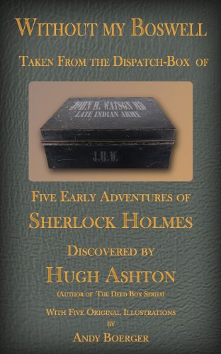 9780988667037: Without My Boswell: Five Early Adventures of Sherlock Holmes