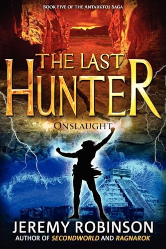 Stock image for The Last Hunter - Onslaught (Book 5 of the Antarktos Saga) for sale by Russell Books