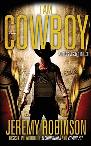 I Am Cowboy - A Milos Vesely Thriller (9780988672529) by Robinson MSW MCC, Jeremy