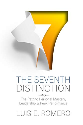 Imagen de archivo de The Seventh Distinction: The Path to Personal Mastery, Leadership & Peak Performance a la venta por Wonder Book