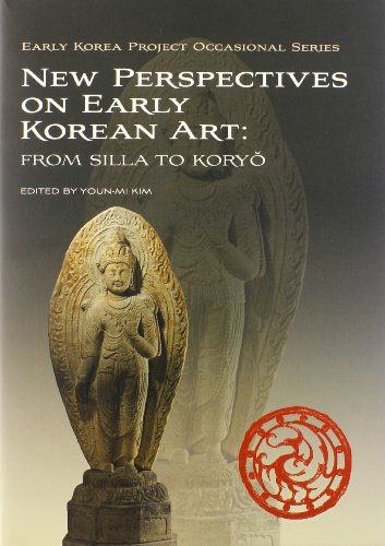 Stock image for New Perspectives on Early Korean Art: From Silla to Koryo (Early Korea Project Occasional Series) for sale by GF Books, Inc.