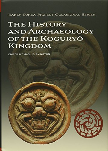 Stock image for The History and Archaeology of the Kogury? Kingdom (Early Korea Project Occasional Series) for sale by GF Books, Inc.