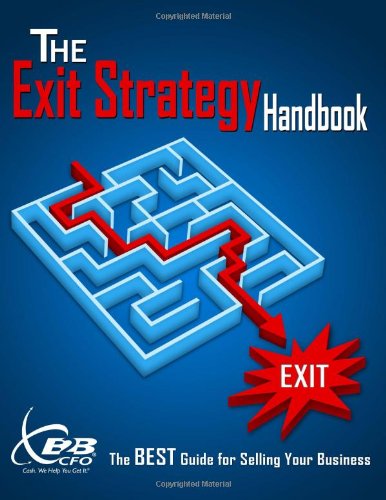 Stock image for The Exit Strategy Handbook: The BEST Guide for Selling Your Business. for sale by ThriftBooks-Atlanta