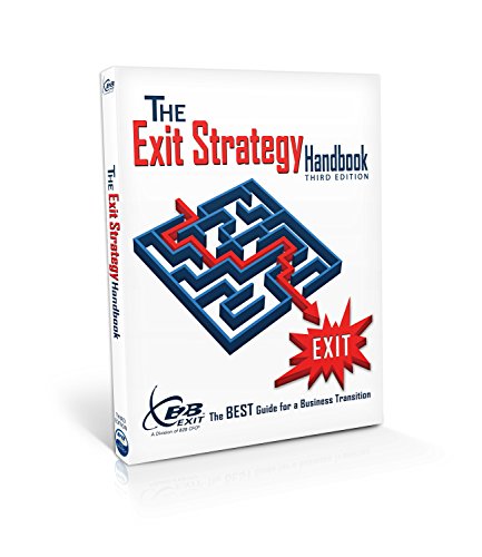 Stock image for The Exit Strategy Handbook: The BEST Guide for a Business Transition for sale by SecondSale