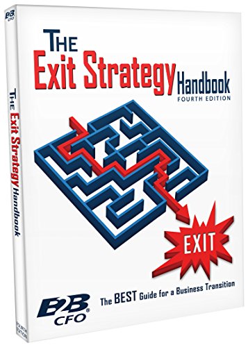 Stock image for The Exit Strategy Handbook : The Best Guide for a Business Transition for sale by Better World Books