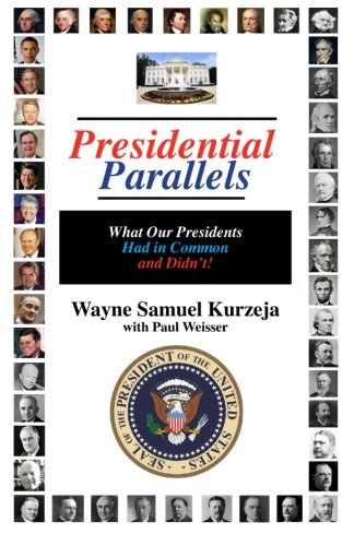 Imagen de archivo de Presidential Parallels: What Our Presidents Had in Common, and Didn't a la venta por Open Books