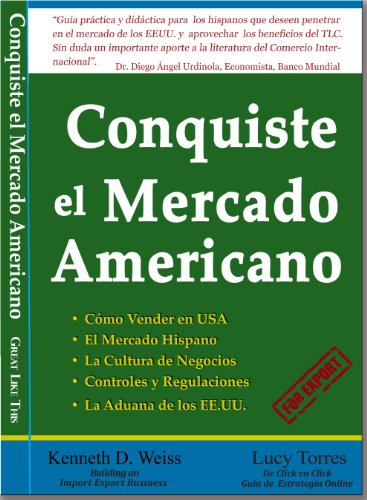 Conquiste El Mercado Americano (9780988694101) by Kenneth Weiss