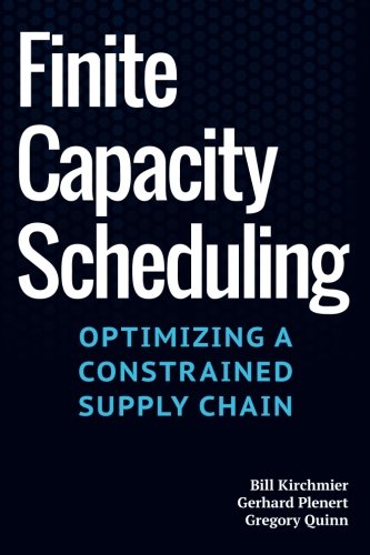 Imagen de archivo de Finite Capacity Scheduling: Optimizing a Constrained Supply Chain a la venta por GF Books, Inc.