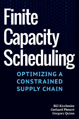 Stock image for Finite Capacity Scheduling: Optimizing a Constrained Supply Chain for sale by GF Books, Inc.