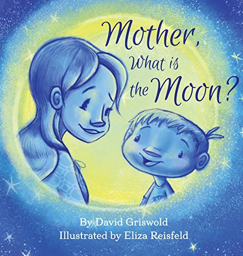 Stock image for Mother, What Is the Moon? for sale by BooksRun
