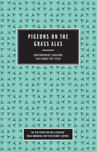 Beispielbild fr Pigeons on the Grass Alas: Contemporary Curators Talk about the Field (THE PEW CENTER) zum Verkauf von SecondSale